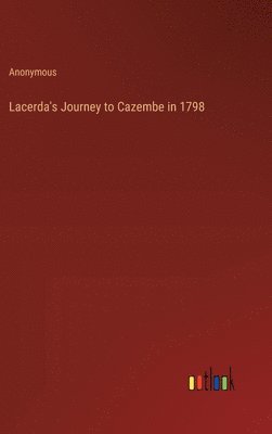 bokomslag Lacerda's Journey to Cazembe in 1798