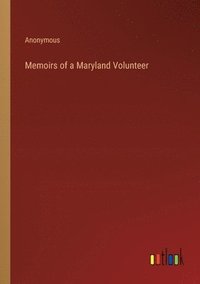 bokomslag Memoirs of a Maryland Volunteer