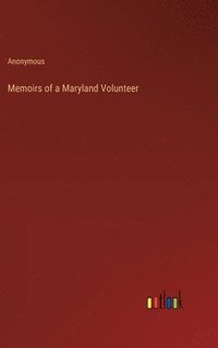 bokomslag Memoirs of a Maryland Volunteer