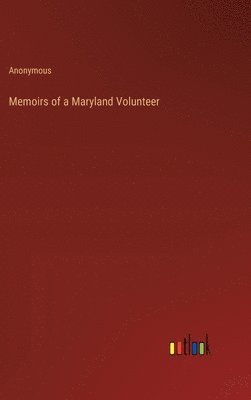 bokomslag Memoirs of a Maryland Volunteer