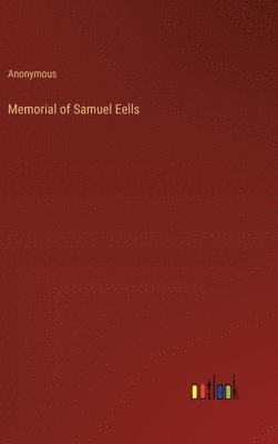 Memorial of Samuel Eells 1