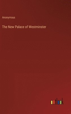 The New Palace of Westminster 1