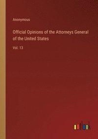 bokomslag Official Opinions of the Attorneys General of the United States