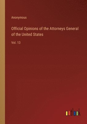 bokomslag Official Opinions of the Attorneys General of the United States