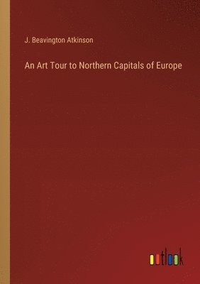 Art Tour to Northern Capitals of Europe