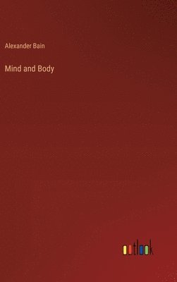 bokomslag Mind and Body