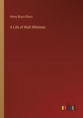 bokomslag A Life of Walt Whitman