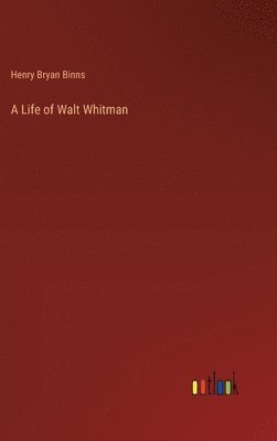 bokomslag A Life of Walt Whitman