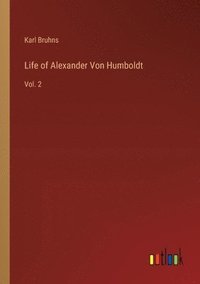 bokomslag Life of Alexander Von Humboldt