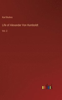 bokomslag Life of Alexander Von Humboldt