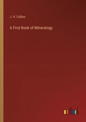 A First Book of Mineralogy 1