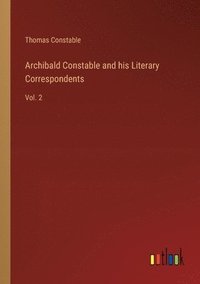 bokomslag Archibald Constable and his Literary Correspondents