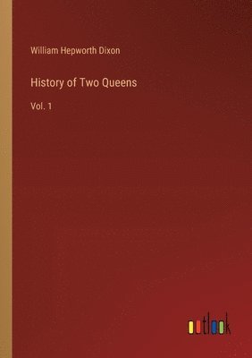 bokomslag History of Two Queens