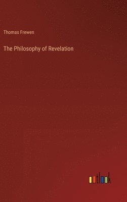 bokomslag The Philosophy of Revelation