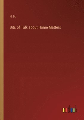 bokomslag Bits of Talk about Home Matters