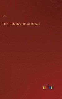 bokomslag Bits of Talk about Home Matters