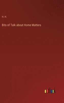 bokomslag Bits of Talk about Home Matters