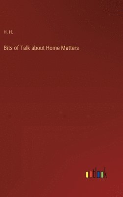 bokomslag Bits of Talk about Home Matters