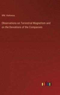 bokomslag Observations on Terrestrial Magnetism and on the Deviations of the Compasses