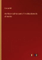 An Historical Account of the Macdonnells of Antrim 1