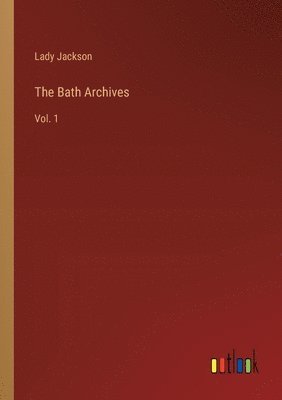 Lady Jackson - Bath Archives, Häftad