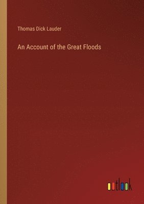 bokomslag An Account of the Great Floods