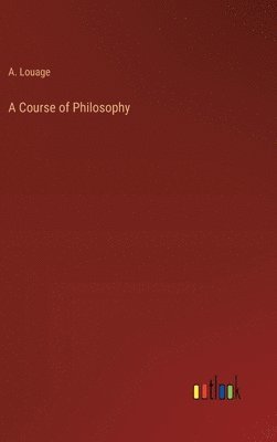 A Course of Philosophy 1