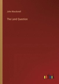 bokomslag The Land Question