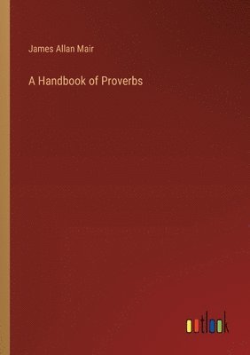 bokomslag A Handbook of Proverbs