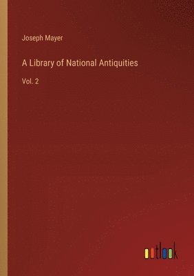 Joseph Mayer - Library of National Antiquities, Häftad