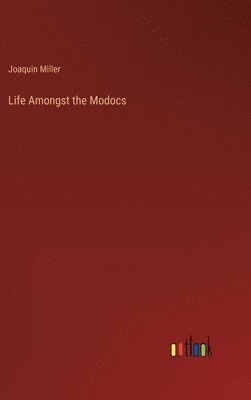 Life Amongst the Modocs 1