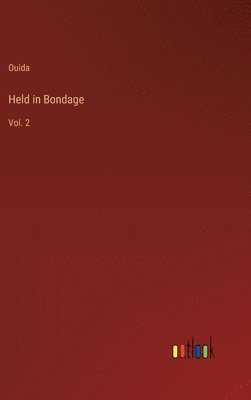 Held in Bondage