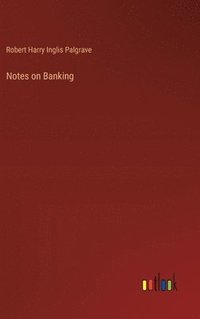 bokomslag Notes on Banking