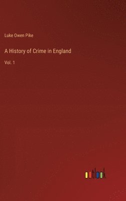 A History of Crime in England 1