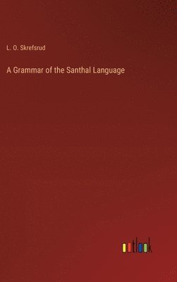 bokomslag Grammar of the Santhal Language