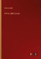 bokomslag A First Latin Course