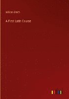 bokomslag A First Latin Course