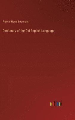 Dictionary of the Old English Language 1