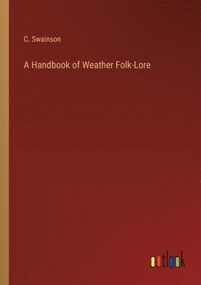 bokomslag Handbook of Weather Folk-Lore