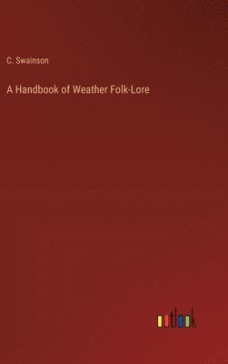 bokomslag Handbook of Weather Folk-Lore