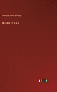 bokomslag The Rod in India