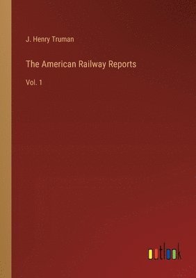 bokomslag American Railway Reports