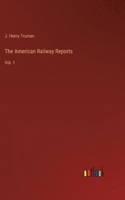 bokomslag American Railway Reports