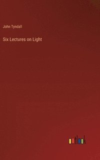 bokomslag Six Lectures on Light