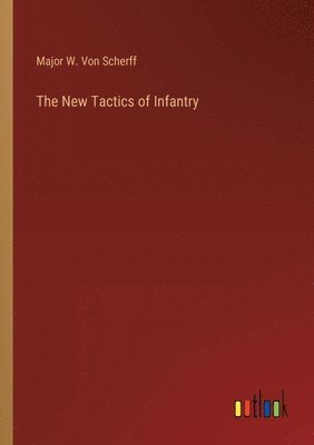 bokomslag The New Tactics of Infantry