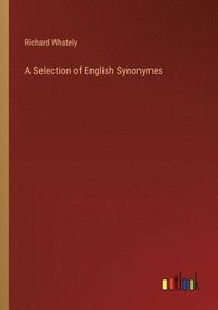 bokomslag Selection of English Synonymes