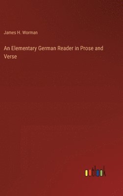 bokomslag An Elementary German Reader in Prose and Verse