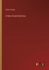 bokomslag A New Greek Delectus