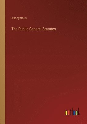 bokomslag The Public General Statutes