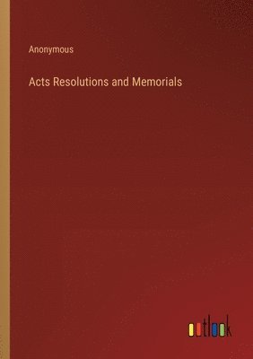Acts Resolutions and Memorials